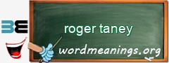 WordMeaning blackboard for roger taney